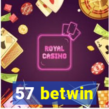 57 betwin